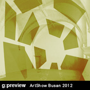 g: Preview부산에서 펼쳐지는 현대 미술의 장 ArtShow Busan 2012